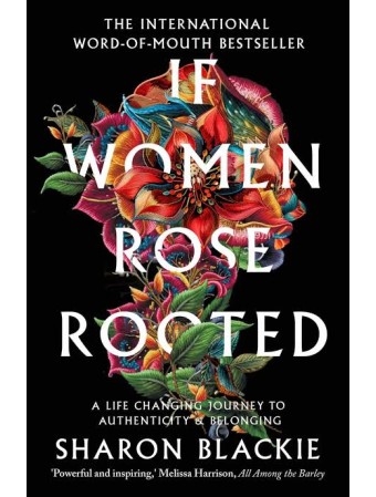 If Women Rose Rooted by Sharon Blackie